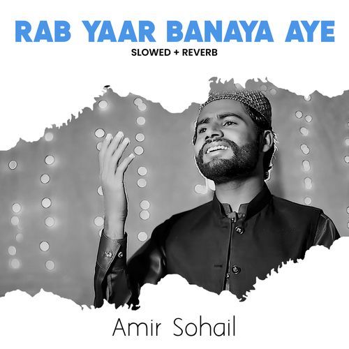 Rab Yaar Banaya Aye (Lofi-Mix)