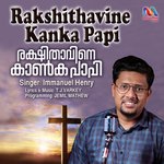 Rakshithavine Kanka Papi