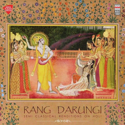 Rang Darungi - Semi Classical Renditions on Holi