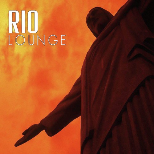 Rio Lounge: Chill Out