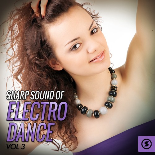 Sharp Sound of Electro Dance, Vol. 3