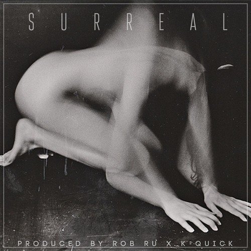 Surreal (feat. K-Quick)