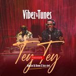 Tey Tey (Vibez & Tunes Freestyle)