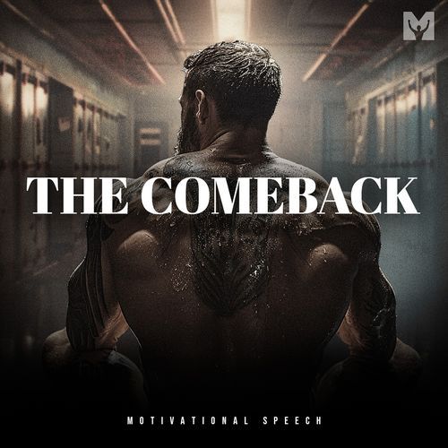 The Comeback (Motivational Speech)