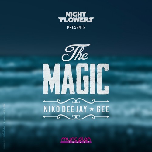The Magic (Night Flowers Presents Niko Deejay & Gee)