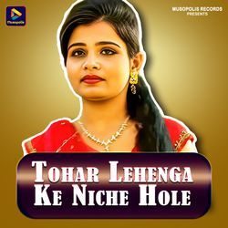 Tohar Lehenga Ke Niche Hole