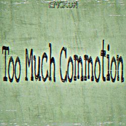 Too Much Commotion-OzleYUFDQ3A