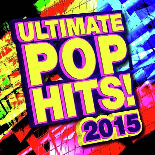 Ultimate Pop Hits! 2015