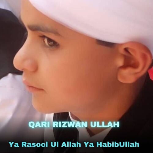 Ya Rasool Ul Allah Ya HabibUllah