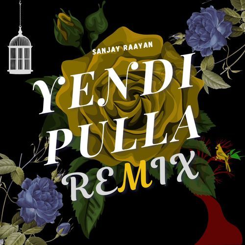 Yendi Pulla (Remix)