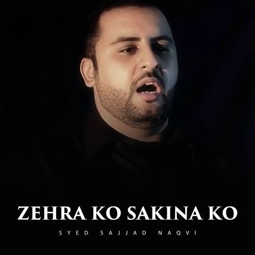 Zehra Ko Sakina Ko