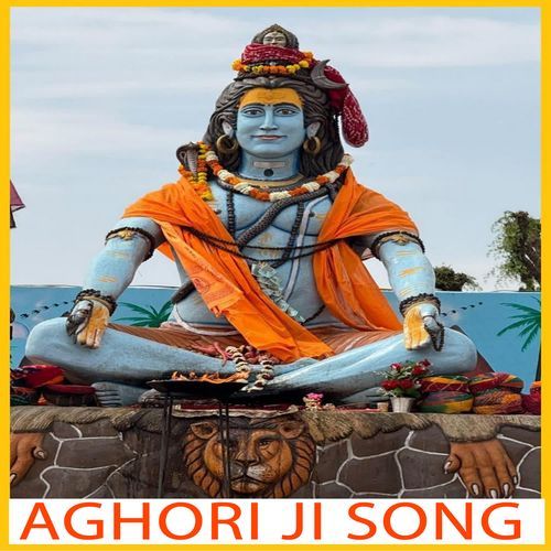 Aghori Ji Song