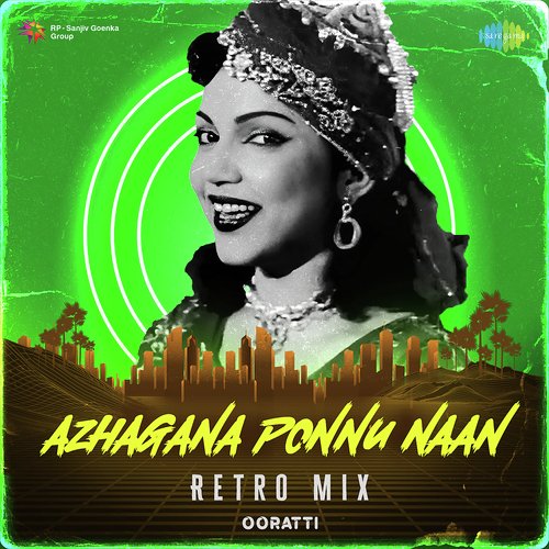 Azhagana Ponnu Naan - Retro Mix