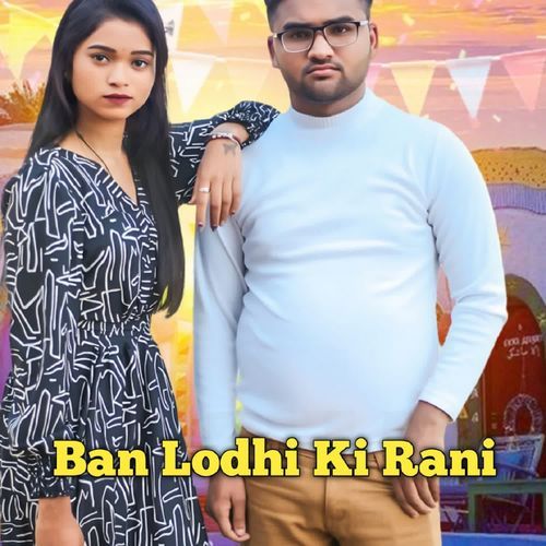 Ban Lodhi Ki Rani