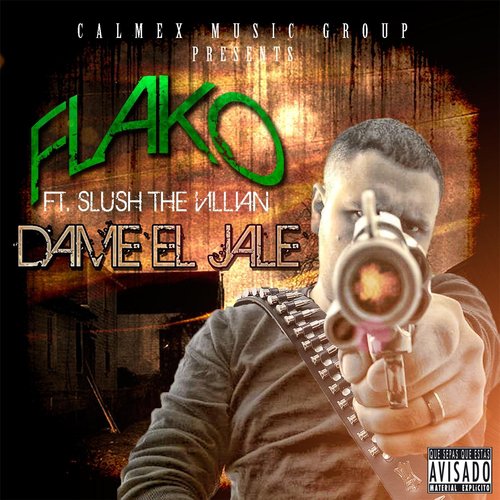 Dame el Jale (feat. Slush the Villian)