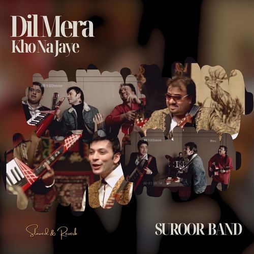 Dil Mera Kho Na Jaye (Slowed & Reverb)