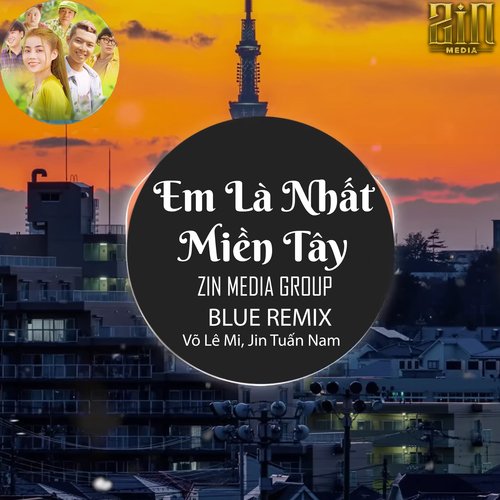 Em Là Nhất Miền Tây (Blue Remix)_poster_image