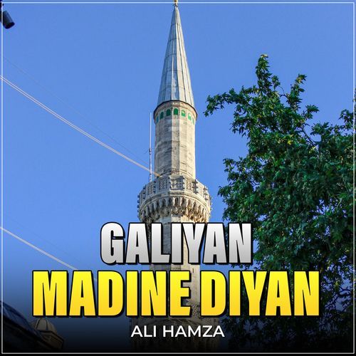 Galiyan Madine Diyan