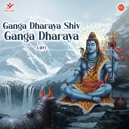 Ganga Dharaya Shiv Ganga Dharaya (Lofi)