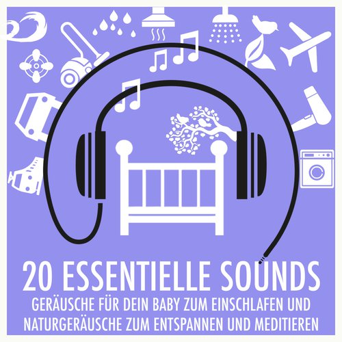 Geräusche für dein Baby zum Einschlafen und Naturgeräusche zum Entspannen und Meditieren_poster_image