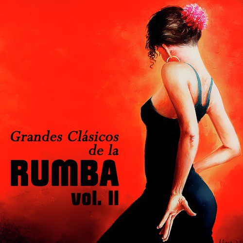 Grandes Clásicos de la Rumba, Vol. II