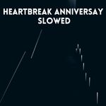 Heartbreak Anniversay Slowed (Remix)