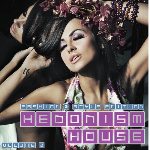Hedonism House - Fashion & Style Edition, Vol. 2