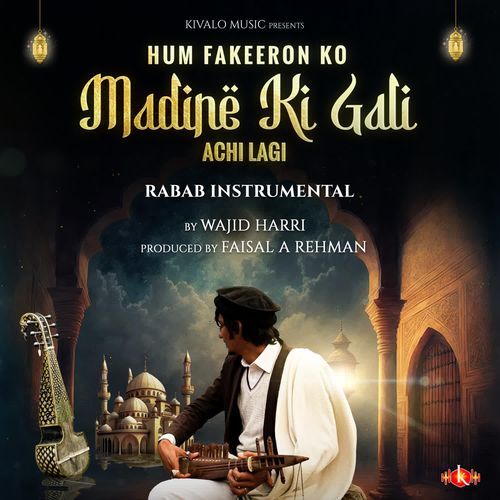 Hum Fakeeron Ko Madine Ki Gali Achi Lagi - Rabab Instrumental