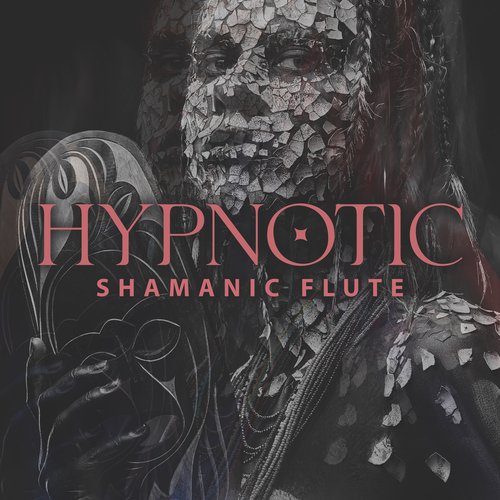 Hypnotic Shamanic Flute: Relaxing and Spiritual Journey, Ancient Harmony and Balance