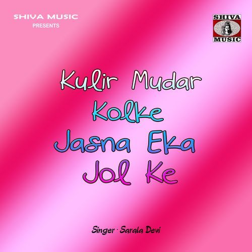 Kulir Mudar Kolke Jasna Eka Jol Ke