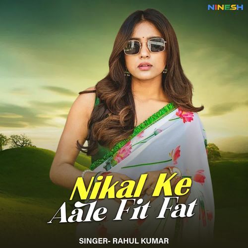 Nikal Ke Aale Fit Fat