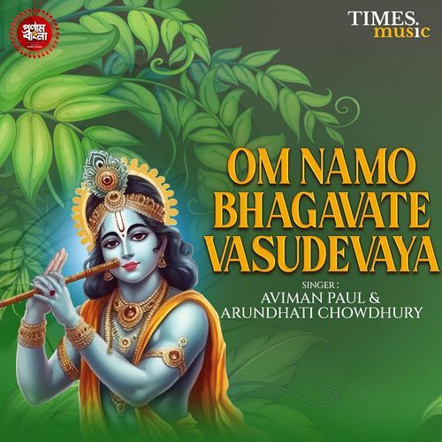 Om Namah Bhagavate Vasudevaya