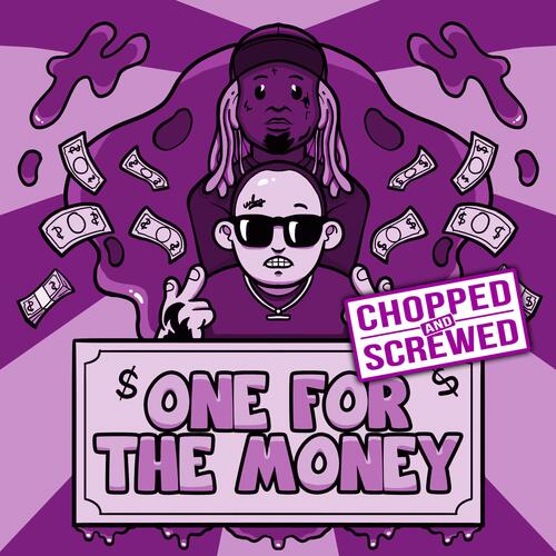 One For The Money (Chopped &amp; Screwed) (feat. Chief $upreme &amp; Lil Wayne)_poster_image