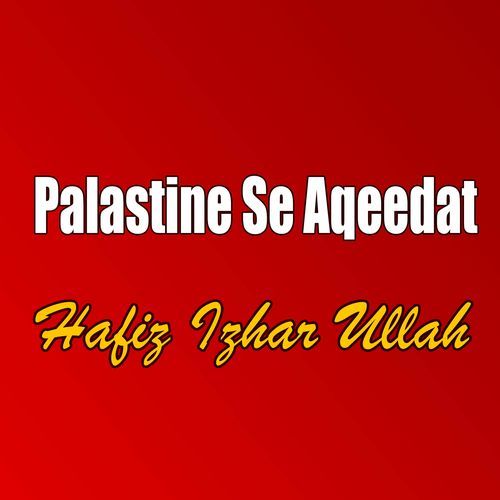 Palastine Se Aqeedat