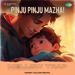 Pinju Pinju Mazhai - Mellow Trap-STg5aBhoe1s