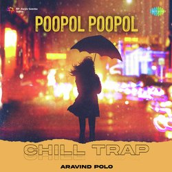 Poopol Poopol - Chill Trap-AQwTSz5VdVI