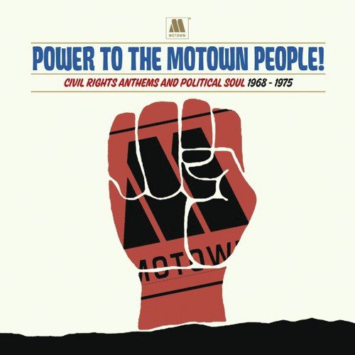 Power To The Motown People: Civil Rights Anthems And Political Soul 1968-1975