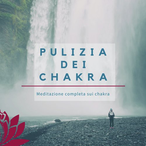 Pulizia dei Chakra - Meditazione completa sui chakra_poster_image