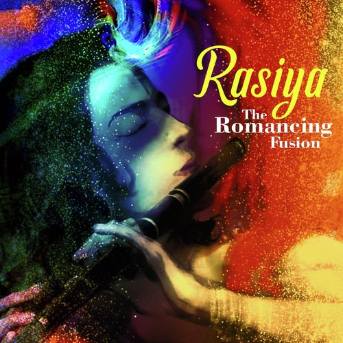 Rasiya - The Romancing Fusion