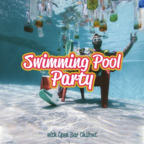 Swimming Pool Party with Open Bar Chillaout