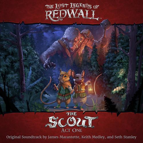 The Lost Legends of Redwall : The Scout (Original Soundtrack)