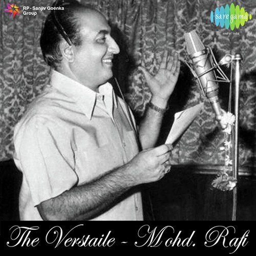 The Versatile - Mohammed Rafi Songs Download - Free Online Songs @ JioSaavn
