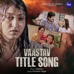 Vaastav Title Song (From "Vaastav")