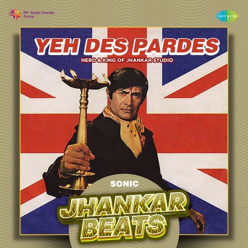 Yeh Des Pardes - Sonic Jhankar Beats