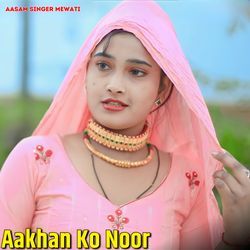 Aakhan Ko Noor-BgczAQwAY1Q