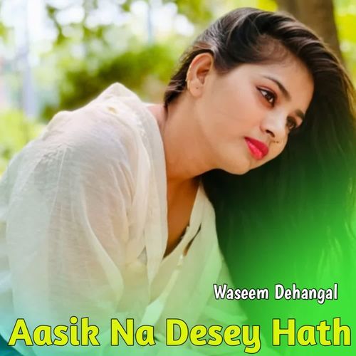 Aasik Na Desey Hath
