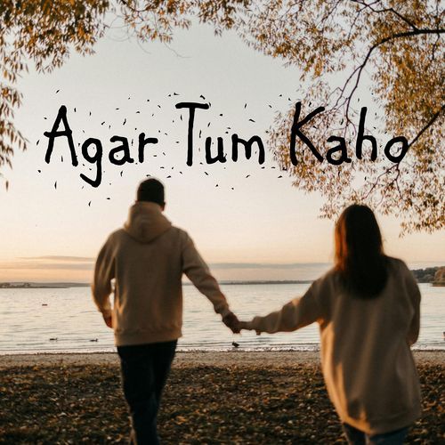 Agar Tum Kaho