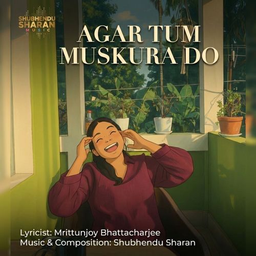 Agar Tum Muskura Do