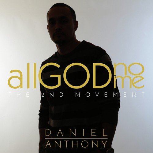 All God, No Me: The Second Movement