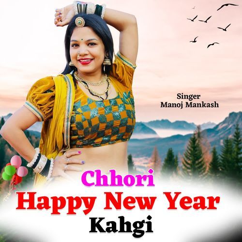 Chhori Happy New Year Kahgi